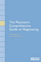 The Physician’s Comprehensive Guide to Negotiating